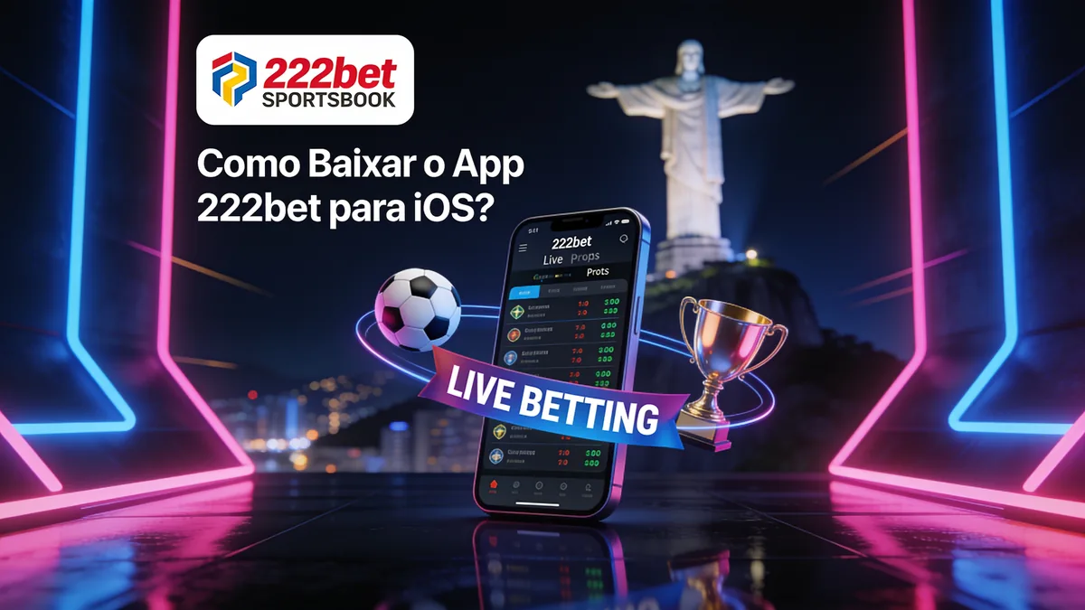 Como Baixar o App 222bet para iOS? para jogadores no Brasil